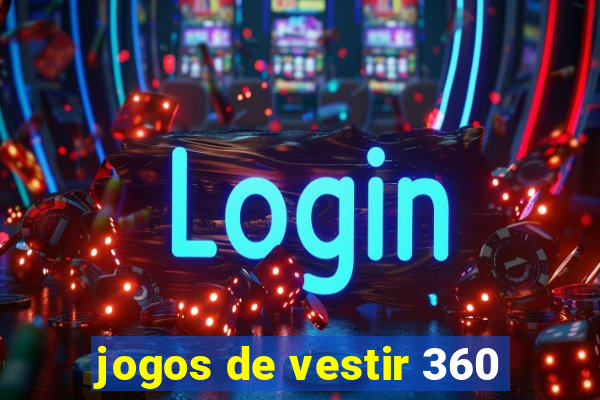 jogos de vestir 360